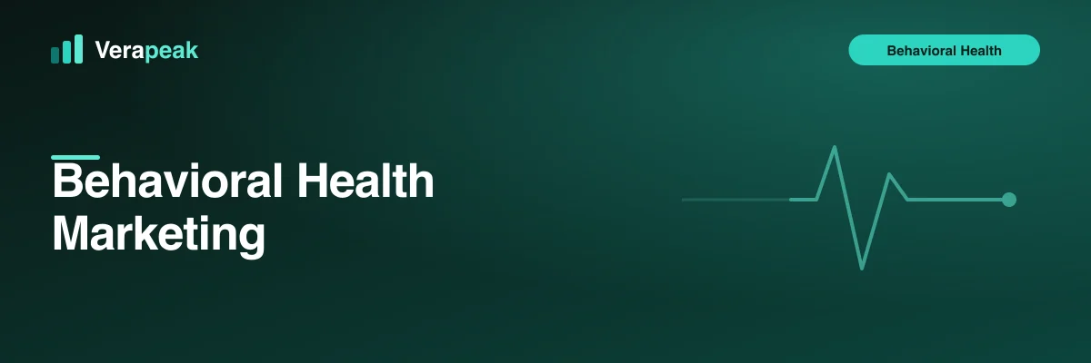 Verapeak Digital blog cover with a teal heartbeat line, titled Behavioral Health Marketing Guide.